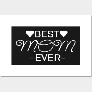 Best mom ever Posters and Art